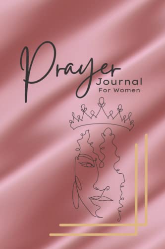 Prayer Journal for Women: A GUIDED JOURNAL for SERMONS, PRAYER, and BIBLE STUDY; (6x9 inches, 121 pages)