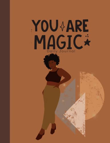 You Are Magic! Lined Journal; 8.5x11 inches, 150 pages; great for gift giving or personal use