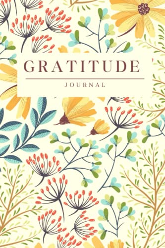 Gratitude Journal for Women: A NOTEBOOK FOR SELF-CARE, GRATITUDE AND RENEWAL OF JOY! (6x9 inches, 100+ pages)